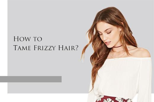 How to Tame Frizzy Hair ?