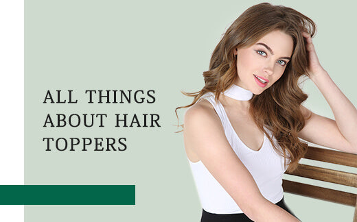 All things About Hair Toppers